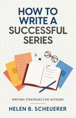 How To Write A Successful Series: Writing Strategies For Authors Paperback Alchemy Books