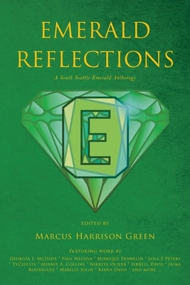 Emerald Reflections: A South Seattle Emerald Anthology Paperback Vertvolta Press