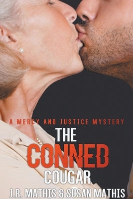 The Conned Cougar Paperback Mercy and Justice Mysteries