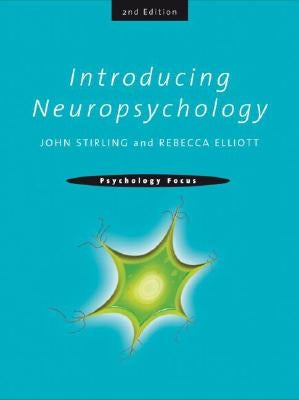 Introducing Neuropsychology: 2nd Edition Paperback Psychology Press