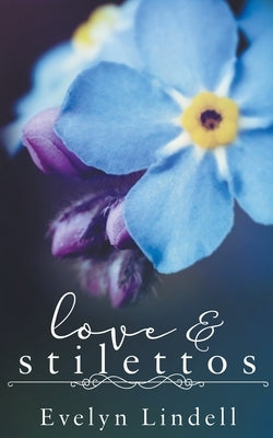 Love & Stilettos Paperback Cayelle Publishing, LLC