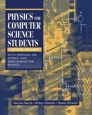 Physics for Computer Science Students: With Emphasis on Atomic and Semiconductor Physics Paperback Springer