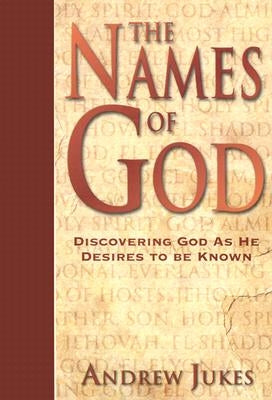 The Names of God: Discovering God as He Desires to Be Known Paperback Kregel Publications