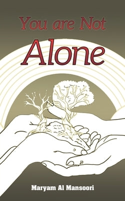 Paperback of "You Are Not Alone" by Austin Macauley, featuring the book cover with title and author text.