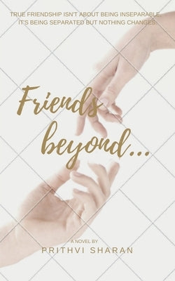 Paperback of Friends beyond... book by Notion Press, featuring a cover with heartfelt friendship quote and vibrant design.