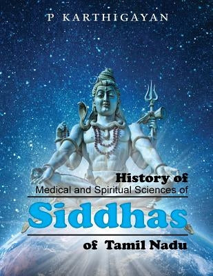 History of Medical and Spiritual Sciences of Siddhas of Tamil Nadu Paperback Notion Press