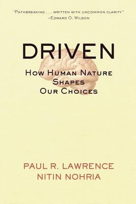 Driven: How Human Nature Shapes Our Choices Paperback Jossey-Bass