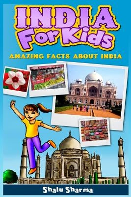 India For Kids: Amazing Facts About India Paperback Createspace Independent Publishing Platform