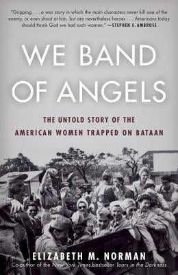 Cover image of "We Band of Angels" by Random House Trade, showing the book's cover with historical wartime imagery.