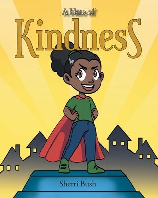 A Hero of Kindness Paperback Christian Faith