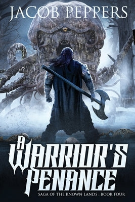A Warrior's Penance: Book Four of Saga of the Known Lands Paperback Independently Published