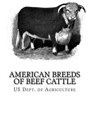 American Breeds of Beef Cattle: With Remarks on Beef Cattle Pedigrees Paperback Createspace Independent Publishing Platform