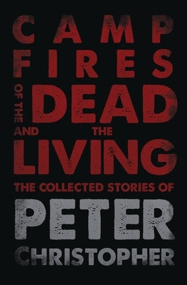 Campfires of the Dead and the Living Paperback 11:11 Press