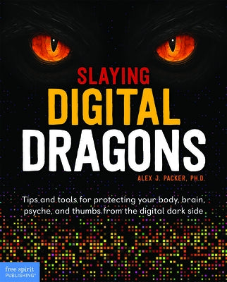 Paperback book titled "Slaying Digital Dragons" by Free Spirit Publishing, featuring colorful cover art with dragons and digital symbols.
