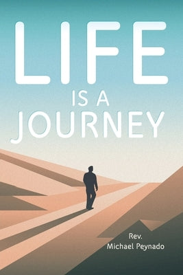 Life Is a Journey Paperback Christian Faith Publishing, Inc