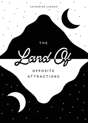 The Land of Opposite Attractions Paperback Belle Isle Books