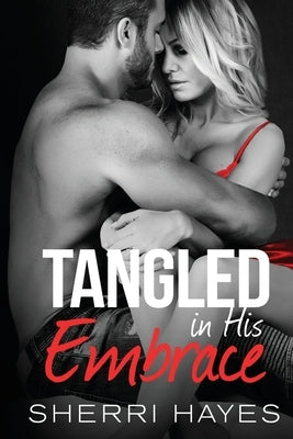 Tangled in His Embrace Paperback Sherri Hayes Author