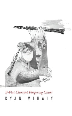 B-Flat Clarinet Fingering Chart Paperback New Michigan Press
