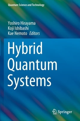 Hybrid Quantum Systems Paperback Springer