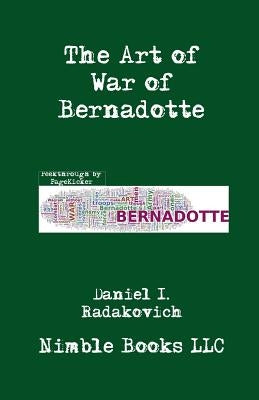 The Art of War of Bernadotte Paperback Nimble Books