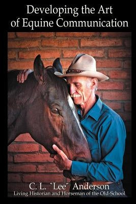 Developing the Art of Equine Communication Paperback Moonlight Mesa Associates