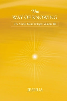 Paperback of The Way of Knowing: Christ Mind Trilogy Volume III by Pt. Heartfelt Publishing, featuring a blue cover with title text.