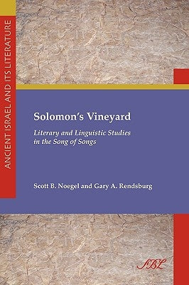 Solomon's Vineyard: Literary and Linguistic Studies in the Song of Songs Paperback Society of Biblical Literature
