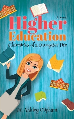 Higher Education: Chronicles of a Dumpster Fire Paperback Warren Publishing, Inc