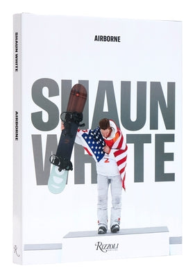 Shaun White: Airborne by White, Shaun