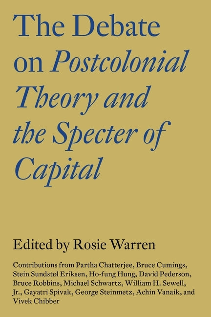 The Debate on Postcolonial Theory and the Specter of Capital Paperback Verso