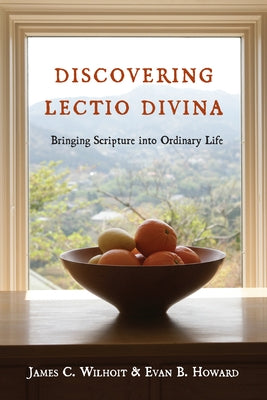 Discovering Lectio Divina: Bringing Scripture Into Ordinary Life Paperback IVP Books