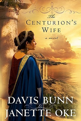 The Centurion's Wife Bethany House Publishers