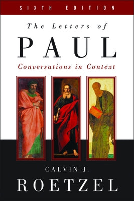 The Letters of Paul, Sixth Edition: Conversations in Context Paperback Westminster John Knox Press