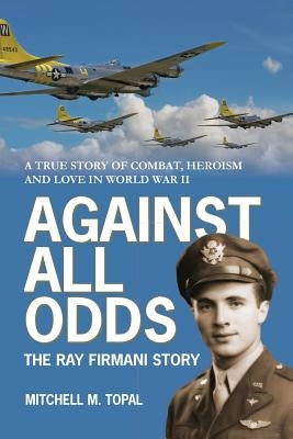 Against All Odds: The Ray Firmani Story Paperback Out of the Box Communications, Ltd