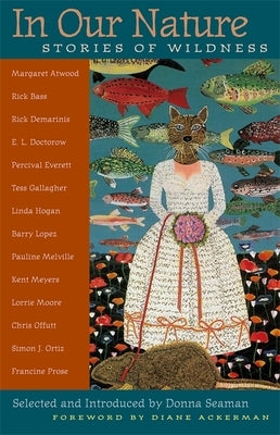 In Our Nature: Stories of Wildness Paperback University of Georgia Press