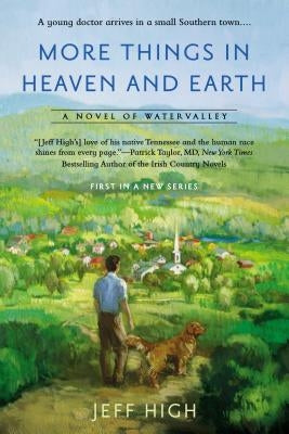 More Things in Heaven and Earth: A Novel of Watervalley Paperback Berkley Books