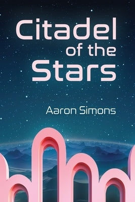 Citadel of the Stars Paperback Rosedog Books