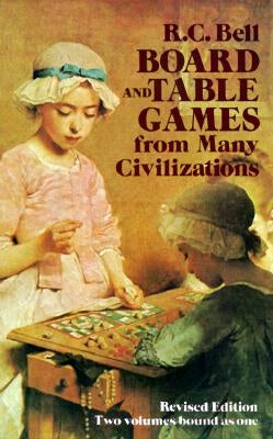 Board and Table Games from Many Civilizations Dover Publications