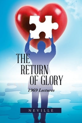 The Return of Glory: 1969 Lectures Paperback Trafford Publishing
