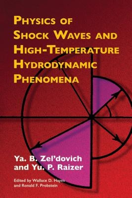 Physics of Shock Waves and High-Temperature Hydrodynamic Phenomena Paperback Dover Publications