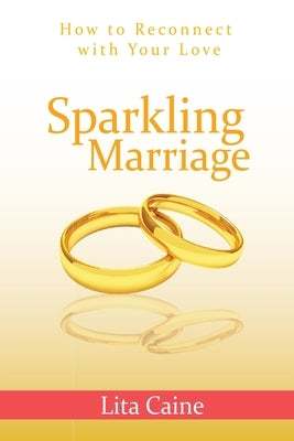 Sparkling Marriage: How to Reconnect with Your Love Paperback Tryggve Kainert