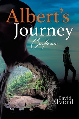 Albert's Journey Continues by Alvord, David