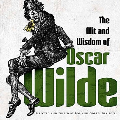 The Wit and Wisdom of Oscar Wilde Paperback Dover Publications