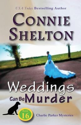 Weddings Can Be Murder: Charlie Parker Mysteries, Book 16 Paperback Secret Staircase Books