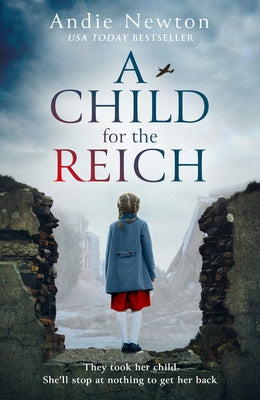 A Child for the Reich by Newton, Andie