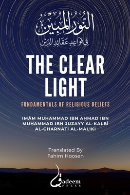The Clear Light: Fundamentals of Religious Beliefs: النور المبين  Paperback Qadeem Press
