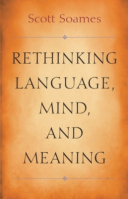 Rethinking Language, Mind, and Meaning Paperback Princeton University Press
