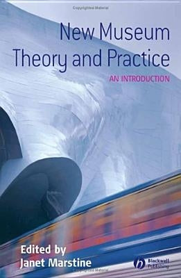 New Museum Theory and Practice Paperback Wiley-Blackwell