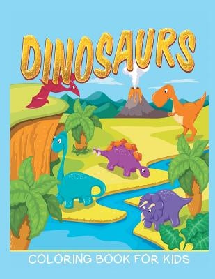 Dinosaurs Coloring Book for Kids (Kids Colouring Books 12) Paperback Bryoneer Publishing
