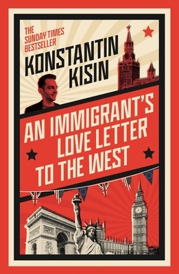 An Immigrant's Love Letter to the West by Kisin, Konstantin